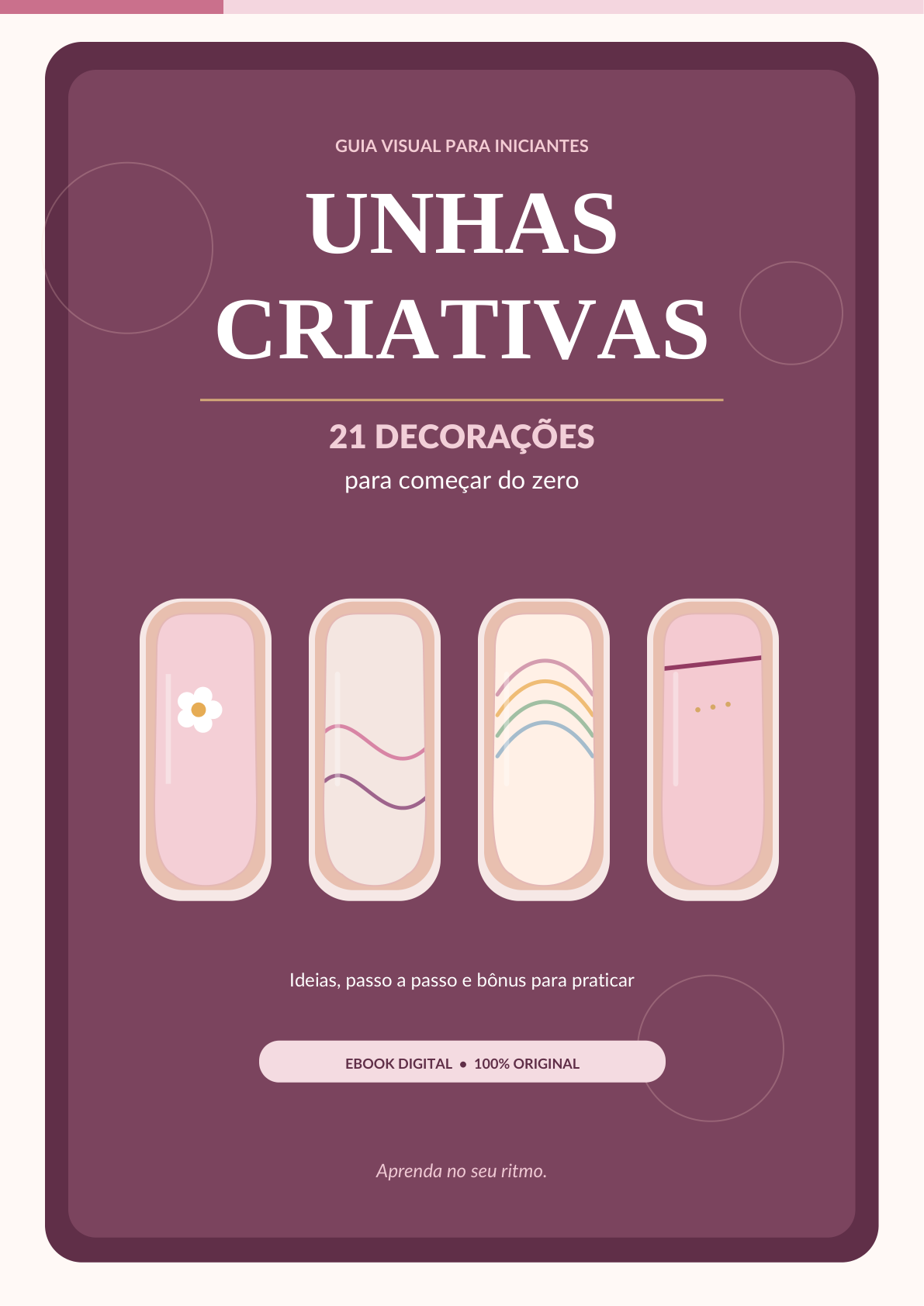 Capa original do ebook Unhas Criativas, com 21 decorações para iniciantes